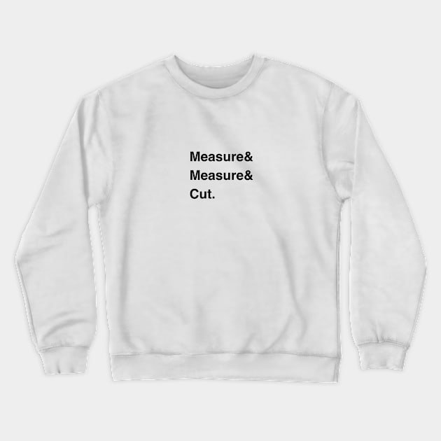 Helvetica Woodworking List Crewneck Sweatshirt by Hofmann's Design